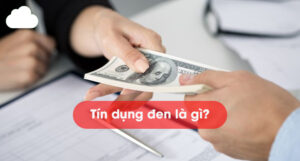 Tín dụng đen là gì?