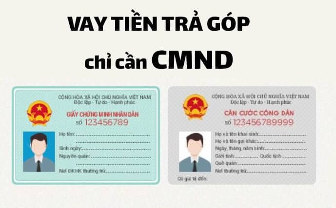 Có nên vay tiền trả góp theo tháng chỉ cần CMND